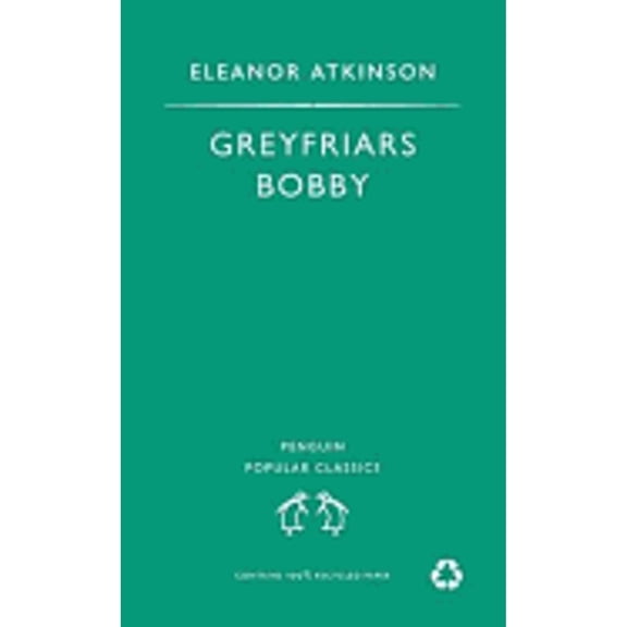 Pre-Owned Penguin Popular Classics: Greyfriars Bobby. Eleanor Atkinson (Paperback)