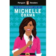 Penguin Readers Penguin Reader Level 3 The Extraordinary Life of Michelle Obama ELT Graded Reader Level 3, Paperback