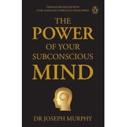 Penguin Select Classics The Power of Your Subconscious Mind Timeless Bestseller Original, Unabridged Classic Premium, Paperback