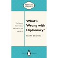 thumbnail image 1 of Penguin Specials: What's Wrong with Diplomacy? : The Future of Diplomacy and the Case of China and the UK (Paperback), 1 of 1