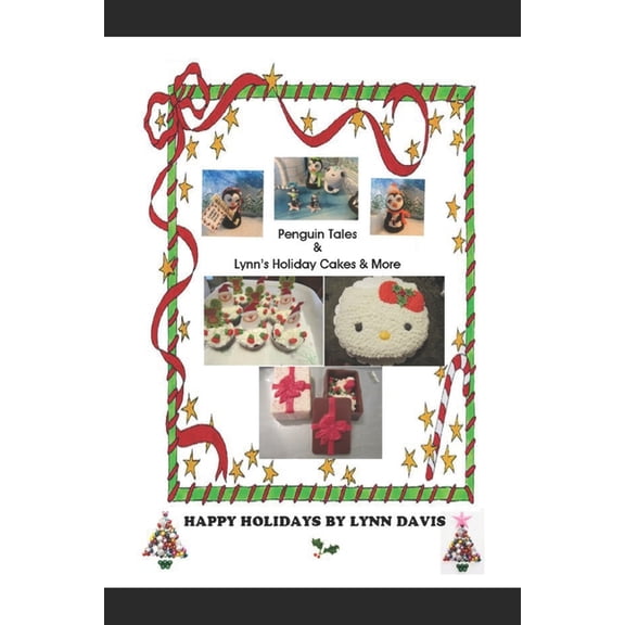 Penguin Tales & Lynn's Holiday Cakes & More, (Paperback)