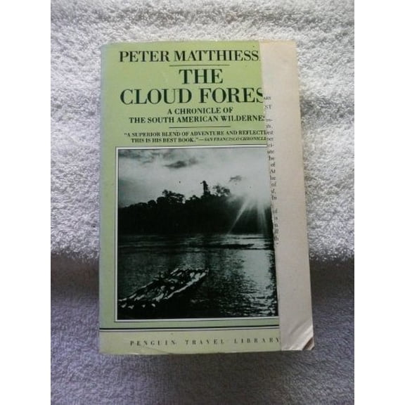 Pre-Owned Penguin Travel Library: The Cloud Forest : A Chronicle of the South American Wilderness (Paperback)