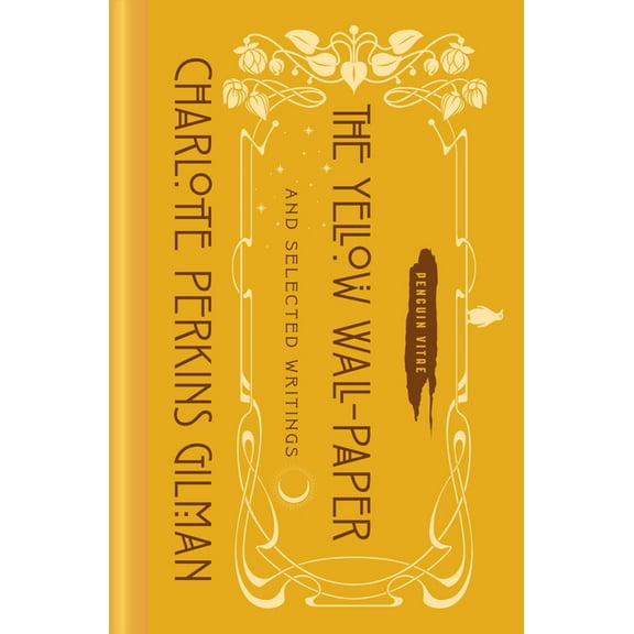 Penguin Vitae The Yellow Wall-Paper and Selected Writings, (Hardcover)