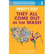 Penguin Young Readers, Level 3 Charlie and the Chocolate Factory They All Come Out in the Wash, Hardcover