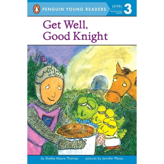 Penguin Young Readers, Level 3 Get Well, Good Knight, (Paperback)