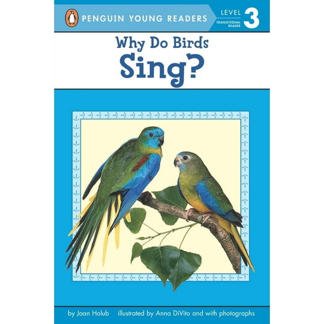 Penguin Young Readers, Level 3: Why Do Birds Sing? (Paperback