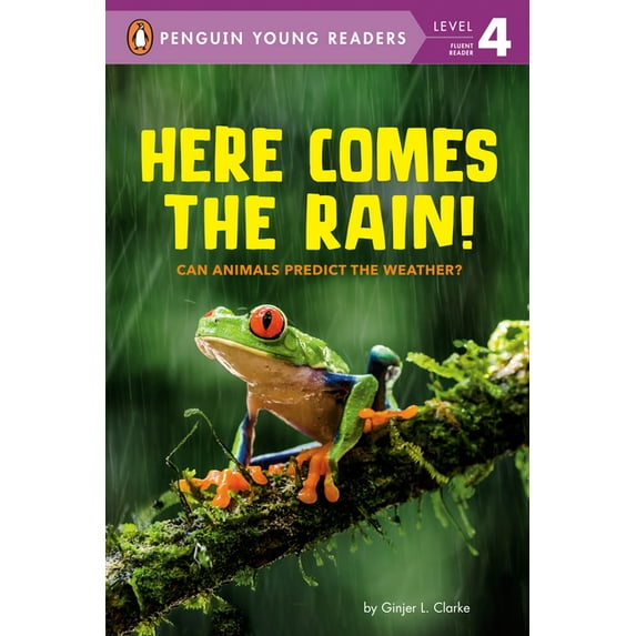 Penguin Young Readers, Level 4 Here Comes the Rain!: Can Animals Predict the Weather?, (Paperback)