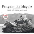thumbnail image 1 of Pre-Owned Penguin the Magpie: The Odd Little Bird Who Saved a Family (Paperback) 1501162888 9781501162886, 1 of 1