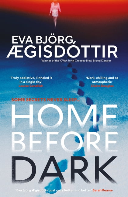 Home Before Dark: The Dark, Twisty, Utterly Chilling New Psychological Thriller from the Queen of Icelandic Suspense..., (Paperback)