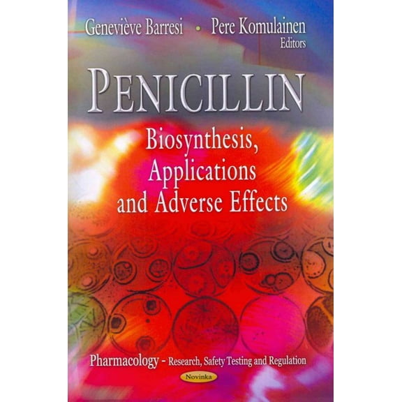 Penicillin : Biosynthesis, Applications and Adverse Effects