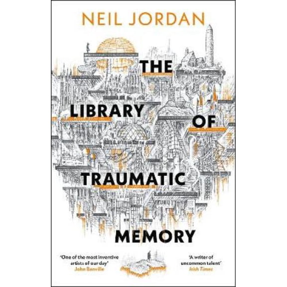 Neil Jordan The Library of Traumatic Memory (Hardcover)