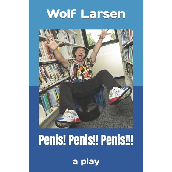 Penis! Penis!! Penis!!! : a play (Paperback)
