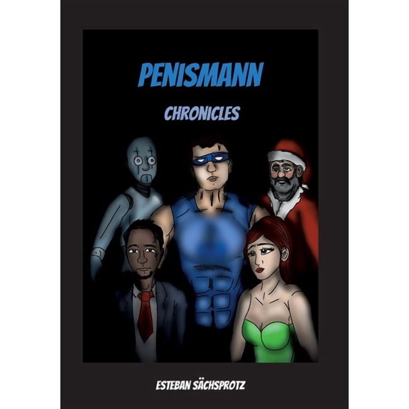 Penismann: Chronicles (Paperback)