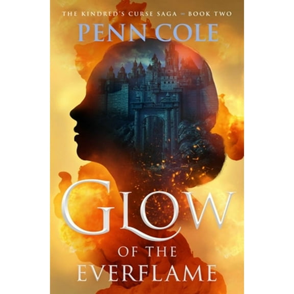 Pre-Owned Glow of the Everflame (Hardcover) 1668086751 9781668086759