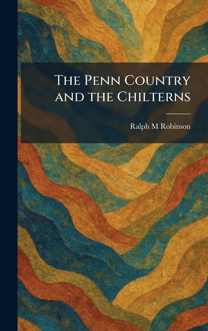 The Penn Country and the Chilterns, (Hardcover)