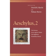Penn Greek Drama Aeschylus, 2 The Persians, Seven Against Thebes, the Suppliants, Prometheus Bound, Paperback