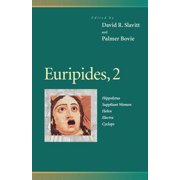 Penn Greek Drama Euripides, 2 Hippolytus, Suppliant Women, Helen, Electra, Cyclops, Book 0002, Paperback