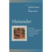 Penn Greek Drama Menander The Grouch, Desperately Seeking Justice, Closely Cropped Locks, the Girl from Samos, the Shield, Paperback