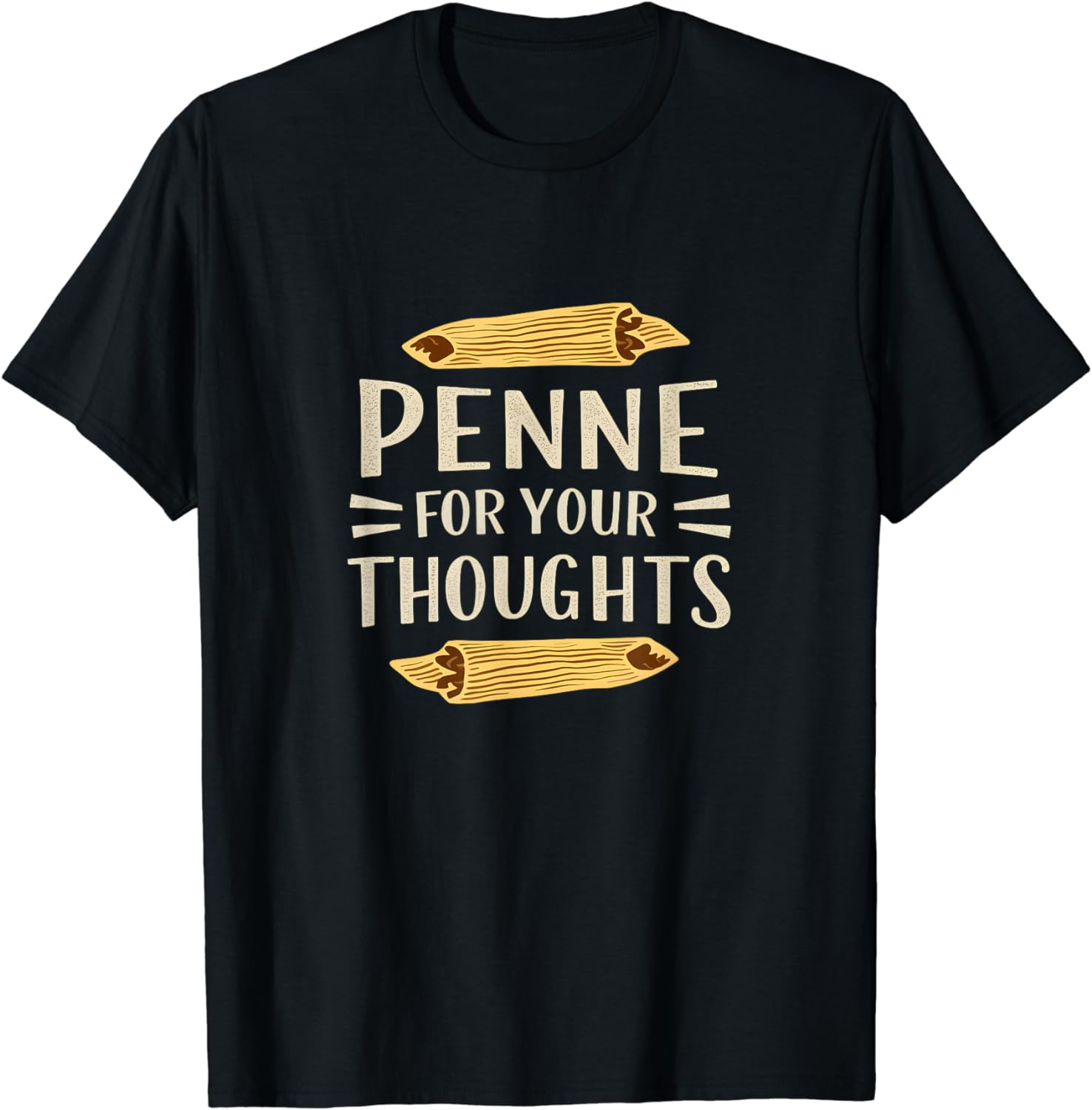 Penne For Your Thoughts Pasta Pun Design TShirt