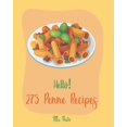 thumbnail image 1 of Penne Recipes Hello! 275 Penne Recipes: Best Penne Cookbook Ever For Beginners [Veggie Noodle Cookbook, Baked Pasta Cookbook, Gluten F, Book 1, (Paperback), 1 of 1