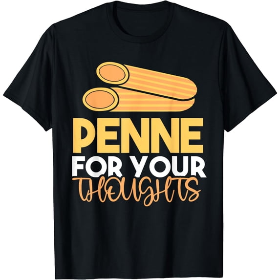 Penne for your thoughts - Pasta Penne T-Shirt