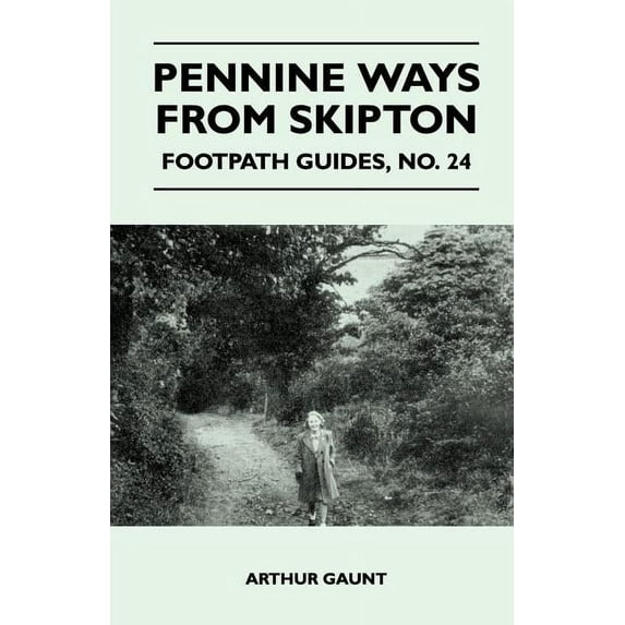 Pennine Ways from Skipton - Footpath Guide (Paperback)