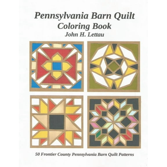 Pennslyvania Barn Quilt Coloring Book (Paperback) by John Lettau
