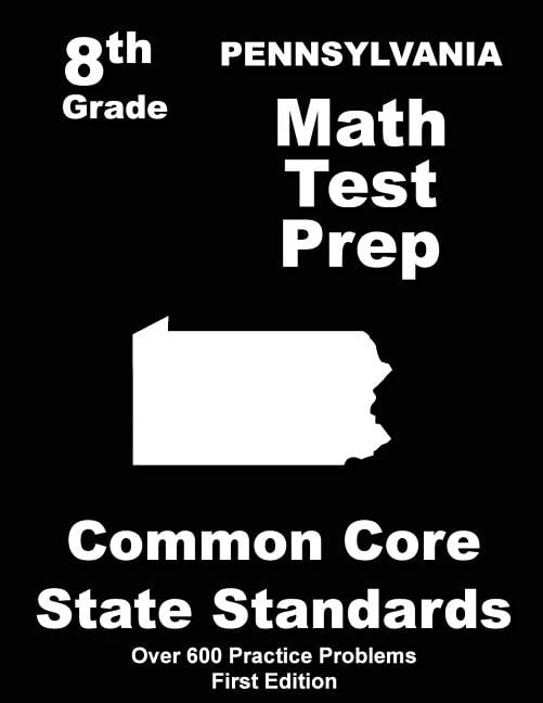 Pa Matho Pennsylvania 8th Grade Math Test Prep: Common Core Learning Standards ...