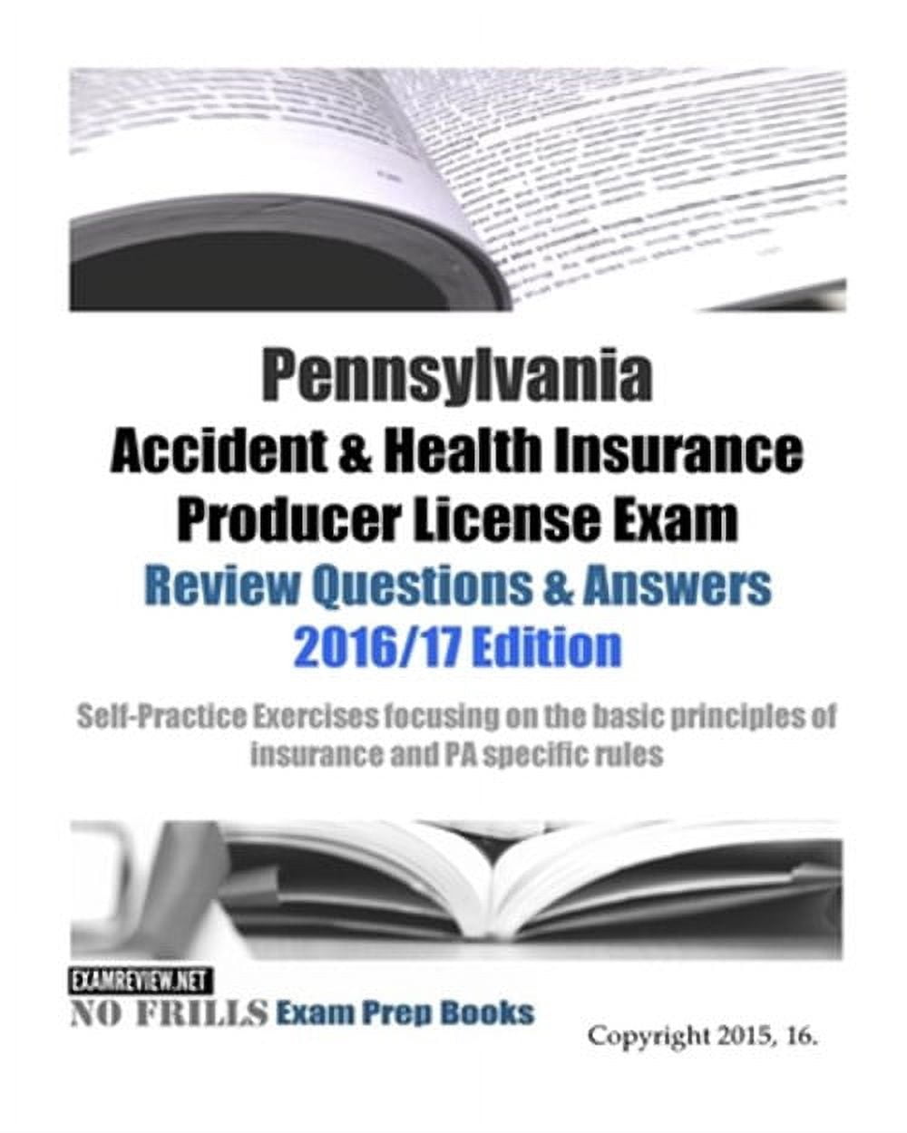 Pennsylvania Accident & Health Insurance Producer License Exam Review Questions & Answers 2016/ ...