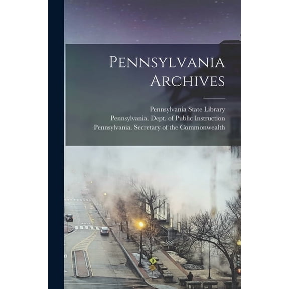 Pennsylvania Archives, (Paperback)