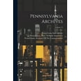 thumbnail image 1 of Pennsylvania Archives; Volume 12, (Paperback), 1 of 1