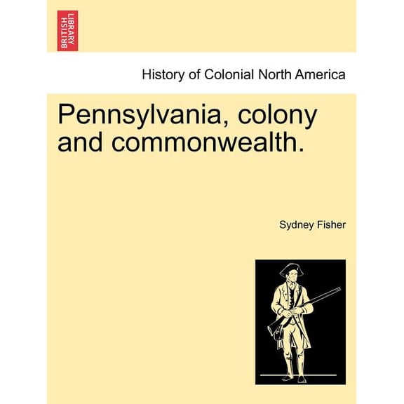 Pennsylvania, Colony and Commonwealth (Paperback)