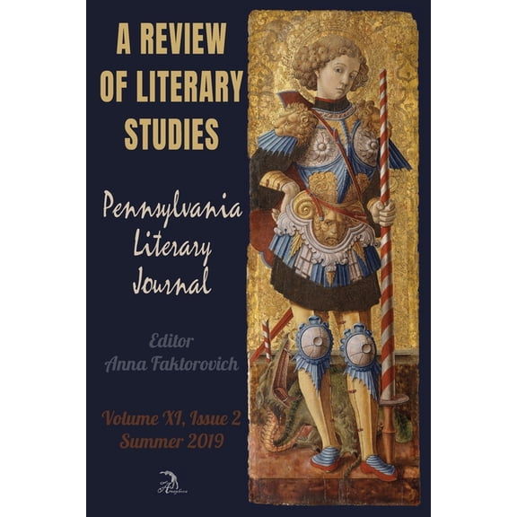 A Review of Literary Studies: Summer 2019 Pennsylvania Literary Journal Paperback 1689193123 9781689193122 Dr. Anna Faktorovich
