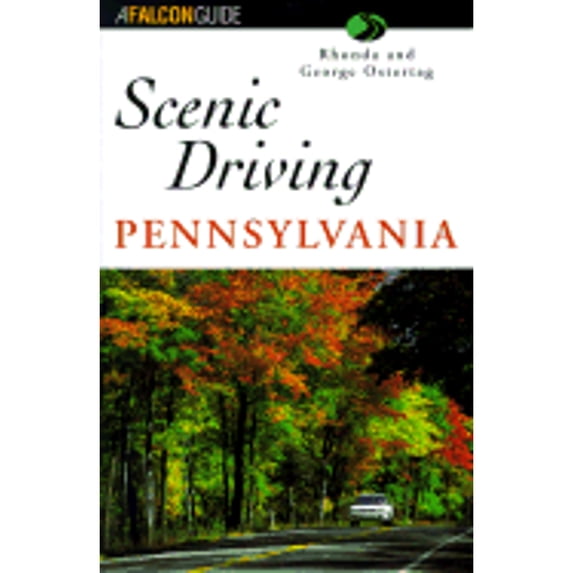 Pre-Owned Scenic Driving Pennsylvania (Falcon Guide) (Paperback) 156044732X 9781560447320