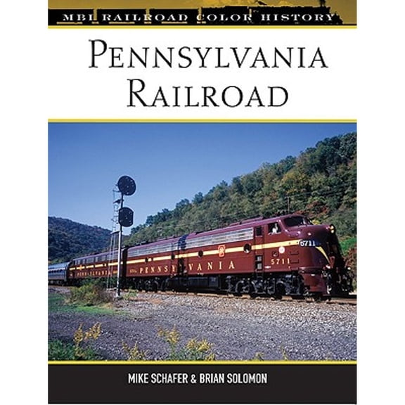 Pre-Owned Pennsylvania Railroad (MBI Railroad Color History) (Hardcover) 0760329303 9780760329306