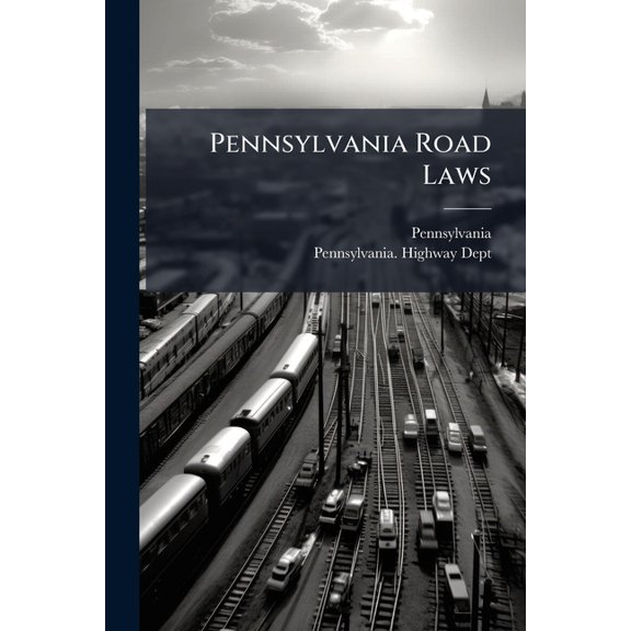 Pennsylvania Road Laws (Paperback)