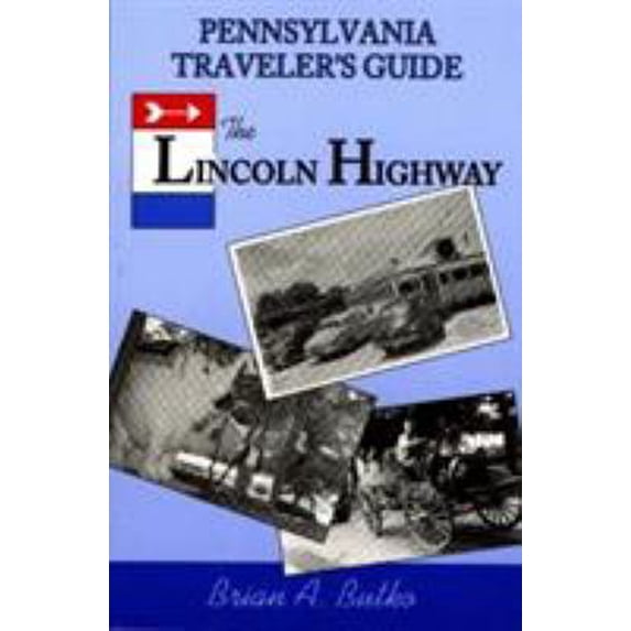 Pre-Owned Pennsylvania Traveler's Guide to the Lincoln Highway (Paperback) 0811724956 9780811724951