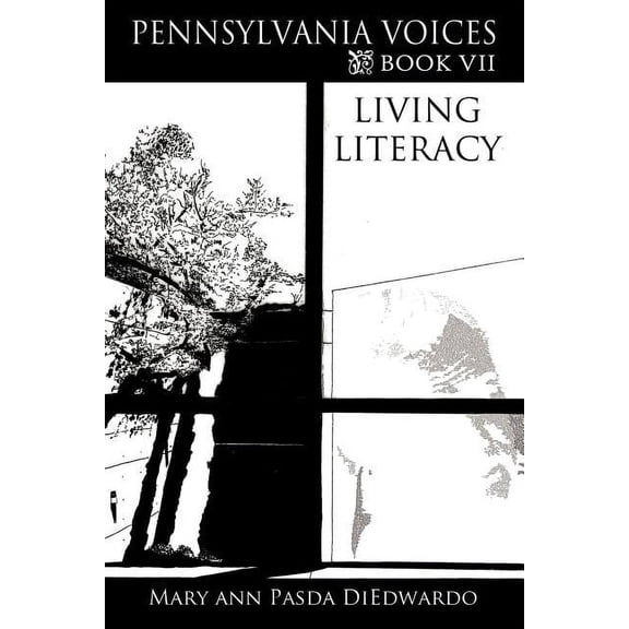 Pennsylvania Voices Book VII: Living Literacy through Technology and Music to Develop Self-Efficacy in Computer Enhanced, (Paperback)