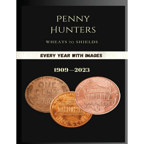 Penny Hunters: Wheats to Shields, (Paperback)