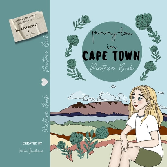 The Adventures of Penny-Lou Penny-Lou in Cape Town - A Picture Book: A Toddler's First Picture Book of Cape Town Landmarks, (Paperback)