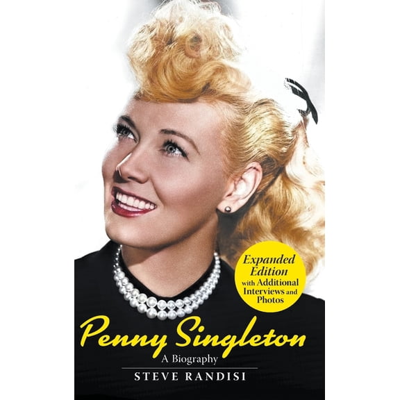 Penny Singleton: A Biography (Expanded Edition): A Biography (Revised Edition), (Hardcover)