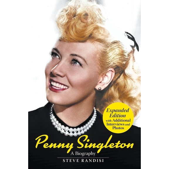 Penny Singleton: A Biography (Expanded Edition): A Biography (Revised Edition), (Paperback)