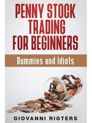Penny Stock Trading For Beginners Dummies Idiots Walmart Penny Stock Trading For Beginners Dummies Idiots Walmart