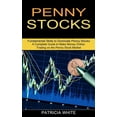 thumbnail image 1 of Penny Stocks: A Complete Guide to Make Money Online, Trading on the Penny Stock Market (Fundamental Skills to Dominate P, (Paperback), 1 of 1