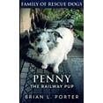 thumbnail image 1 of Penny The Railway Pup (Family of Rescue Dogs Book 4), 1 of 1
