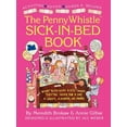 thumbnail image 1 of Penny Whistle Sick-in-Bed Book : What to Do with Kids When They're Home for a Day, a Week, a Month, or More (Paperback), 1 of 1