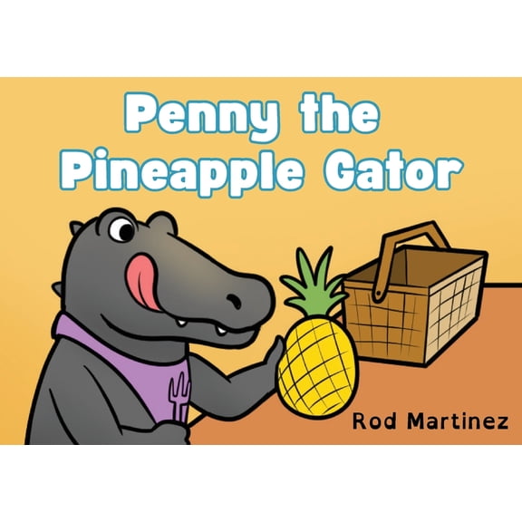 Penny the Pineapple Gator, (Paperback)