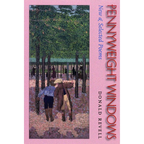Pennyweight Windows: New & Selected Poems, (Paperback)