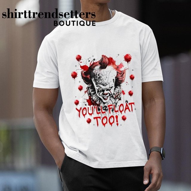 Pennywise You'll Float Too Horror Monster Killer Halloween Shirt
