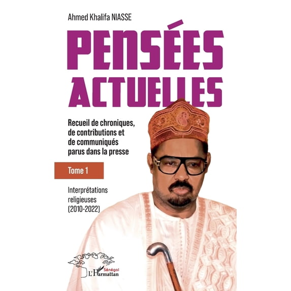 Pensées actuelles: Recueil de chroniques, de contributions et de communiqués parus dans la presse - Tome 1: Interprétati, (Paperback)